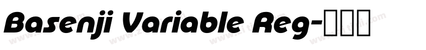 Basenji Variable Reg字体转换